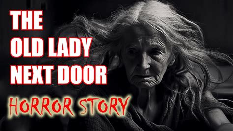 The Old Lady Next Door (True Story)